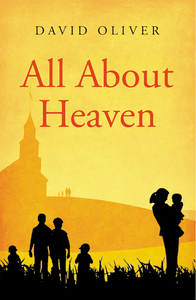 all about heaven by david oliver